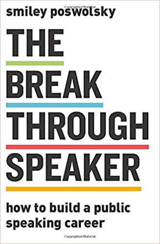 The Breakthrough Speaker: How to Build a Public Speaking Career – از Adam Smiley Poswolsky