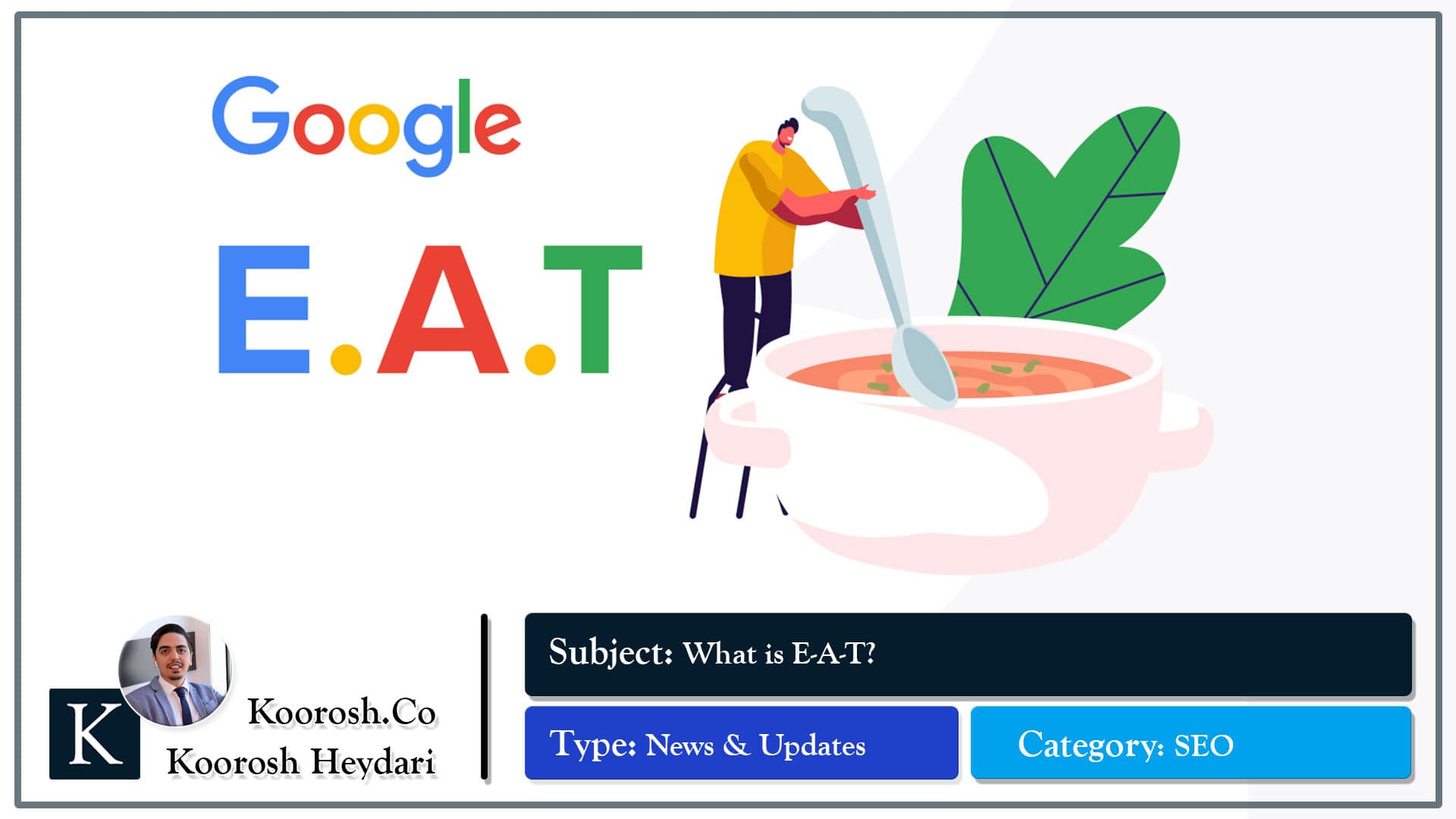 E.A.T چیست و چه تاثیری بر سئو و رتبه بندی وبسایت ها در گوگل دارد E.A.T چیست و چه تاثیری بر سئو و رتبه بندی وبسایت ها در گوگل دارد